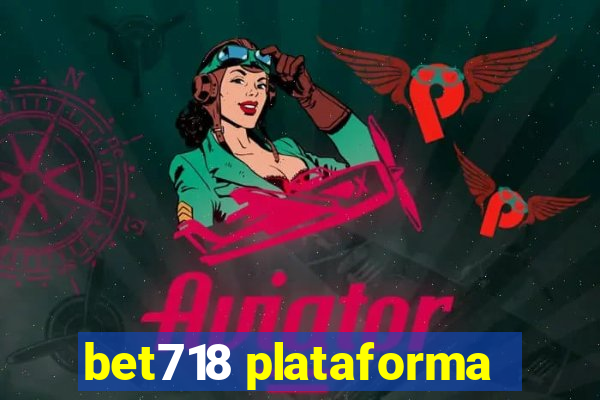 bet718 plataforma